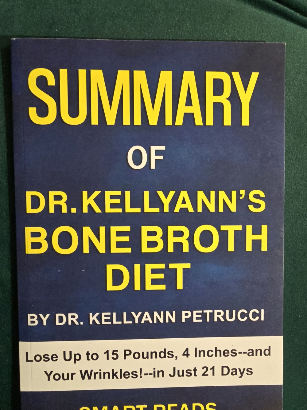 DR. KELLYANN'S BONE BROTH DIET Summary - Blue Cover